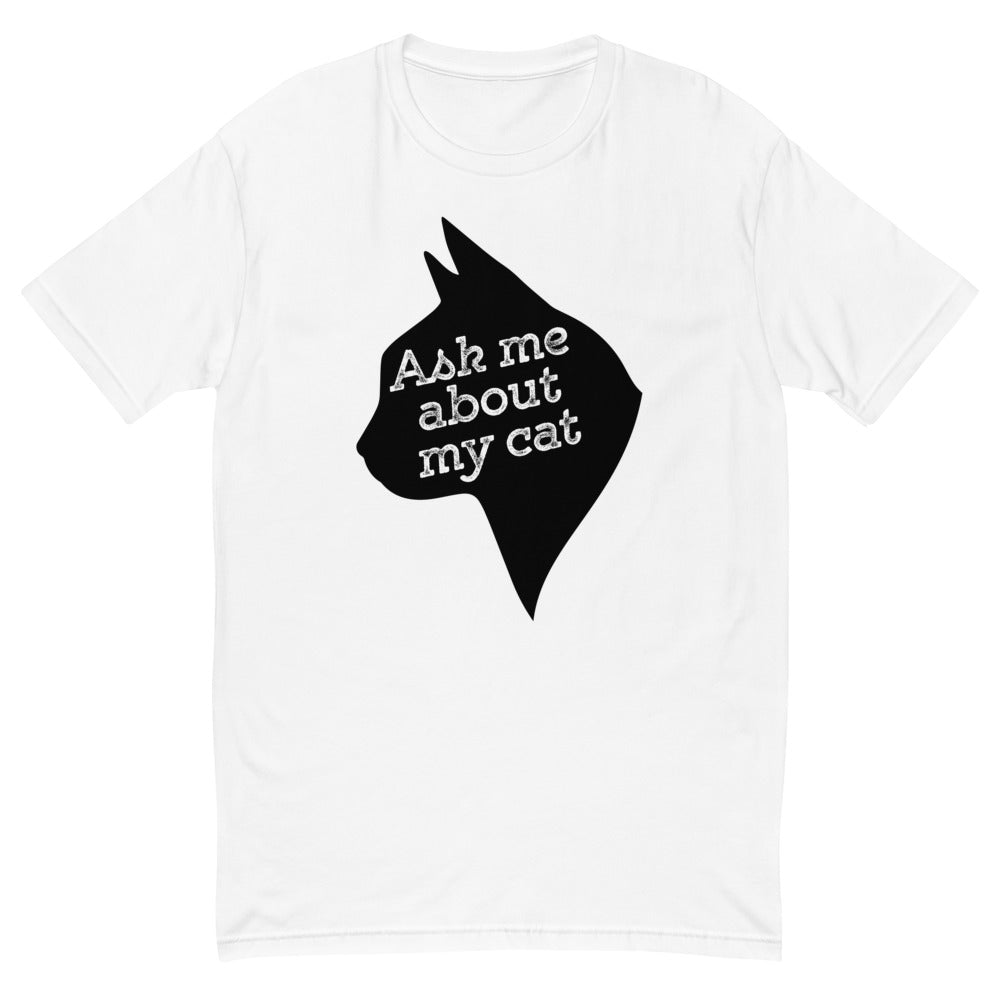 Ask Me About My Cat T-Shirt Hoodie, Sweatshirt | CiraTrend.com (Image 1)