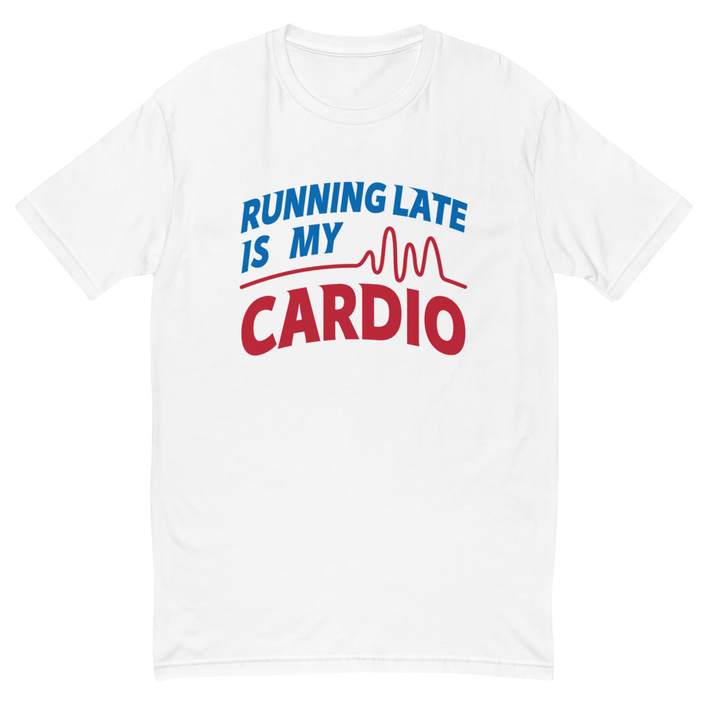 Running Late Is My Cardio Style001 T-Shirts, Hoodie, Sweatshirt
