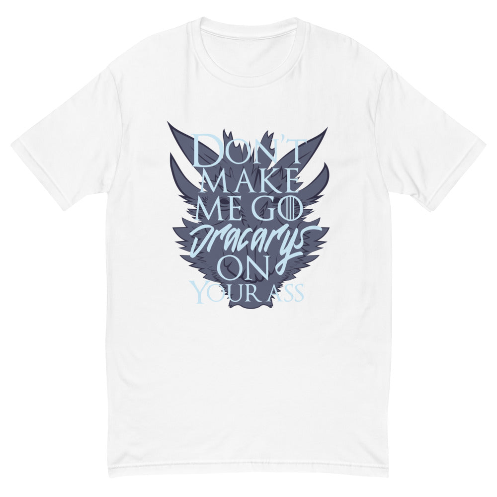 Don't Make Me Go Dracarys On Your Ass T-Shirt Hoodie, Sweatshirt | CiraTrend.com (Image 5)