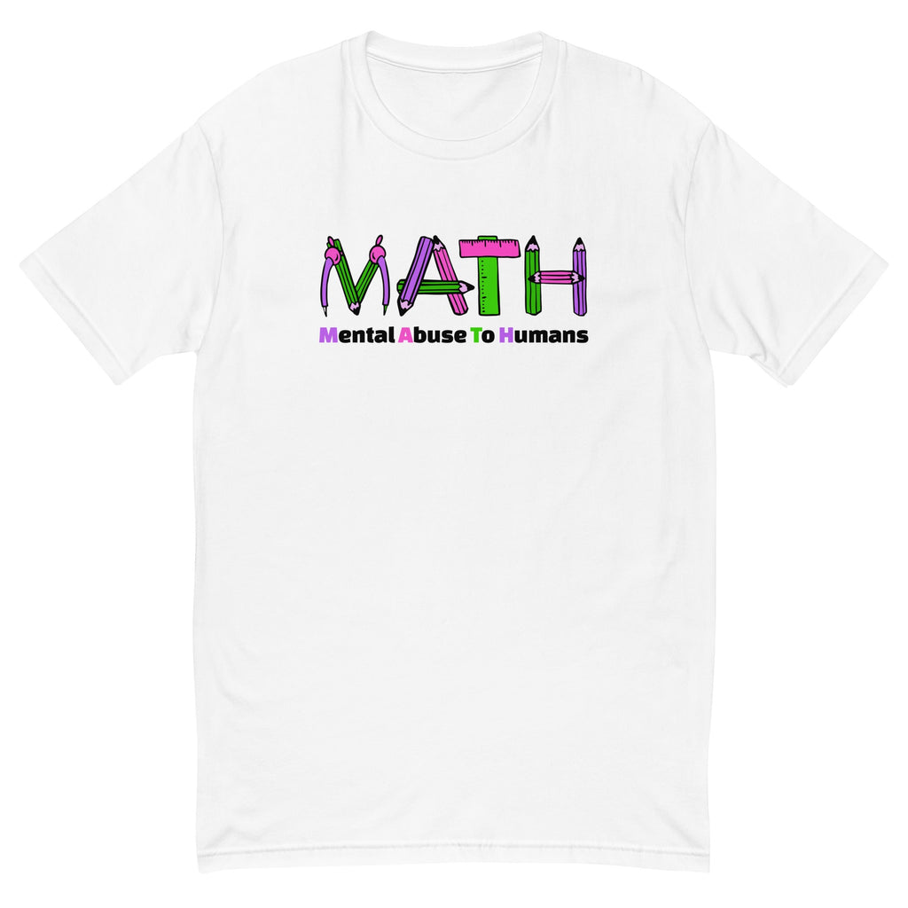 MATH - Mental Abuse To Humans T-Shirt Hoodie, Sweatshirt | CiraTrend.com (Image 1)
