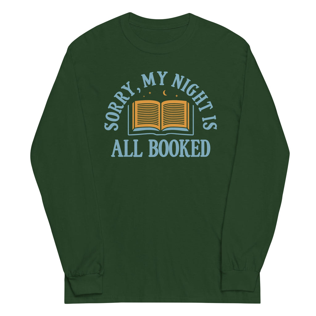 Sorry, My Night Is All Booked Unisex Long Sleeve Tee