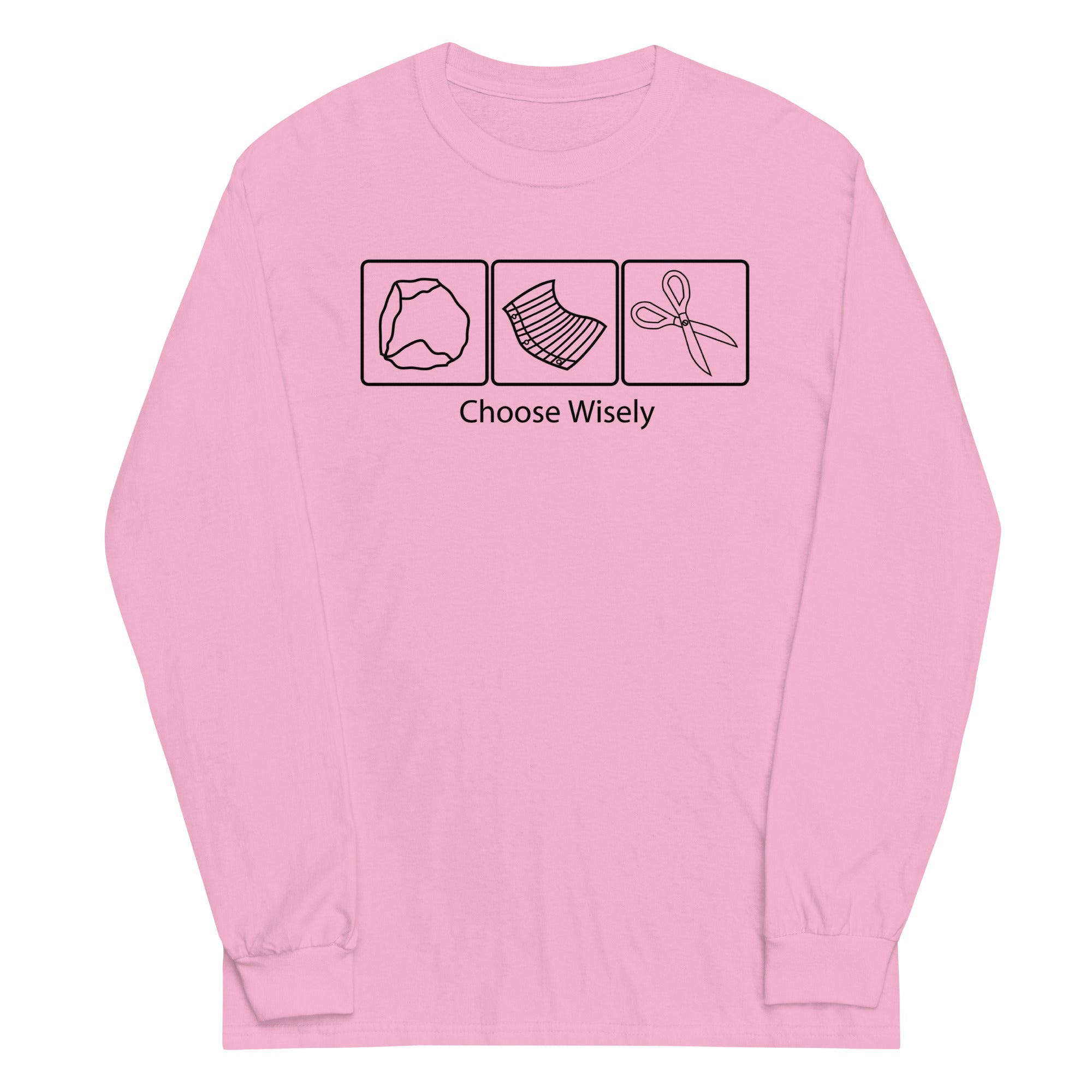 Choose Wisely Unisex Long Sleeve Tee