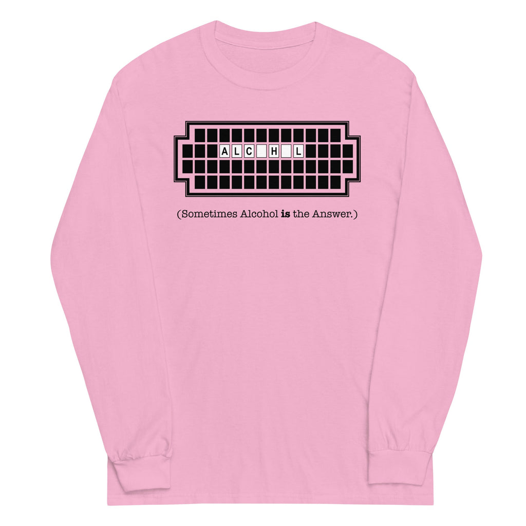 Alcohol Is The Answer Unisex Long Sleeve Tee