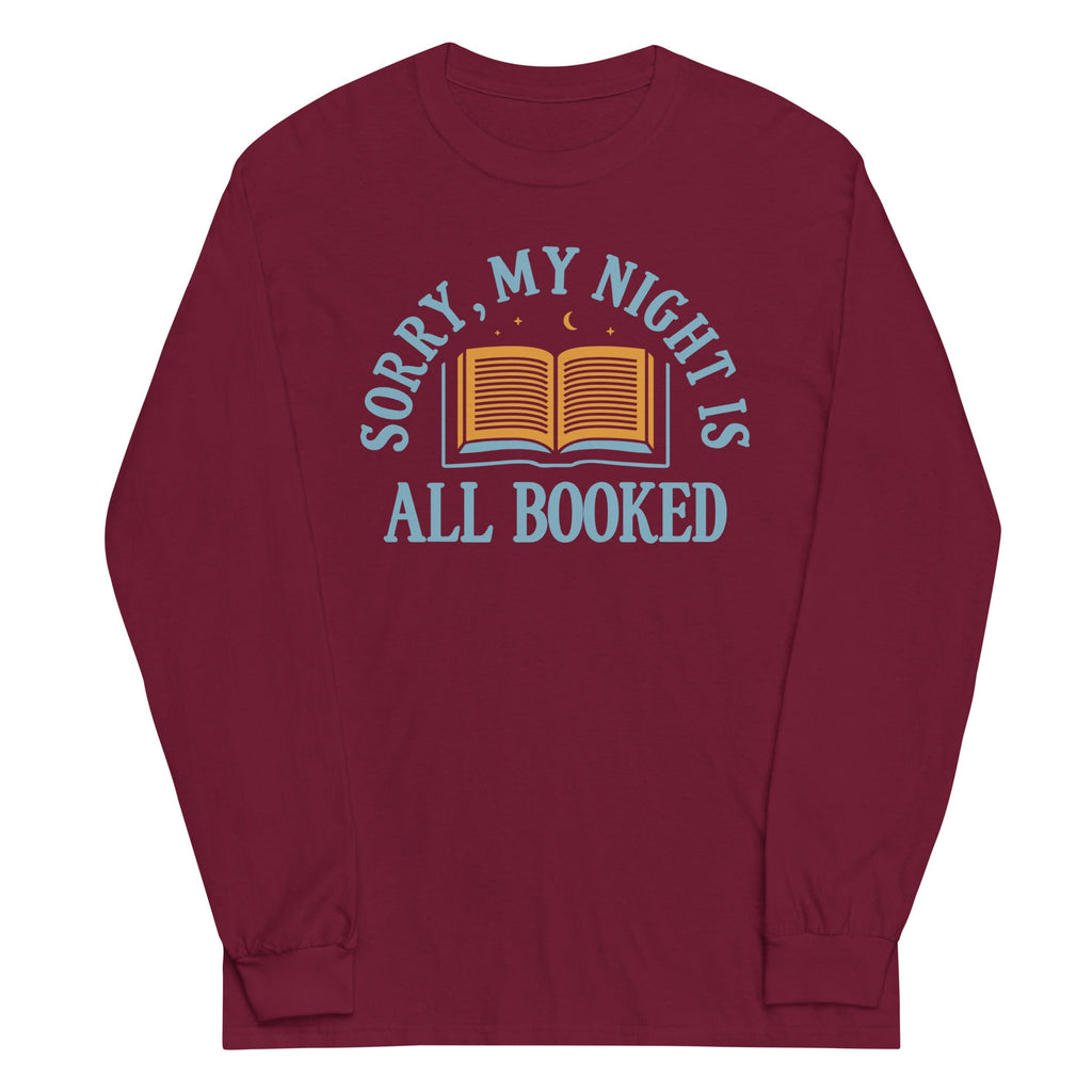 Sorry, My Night Is All Booked Unisex Long Sleeve Tee