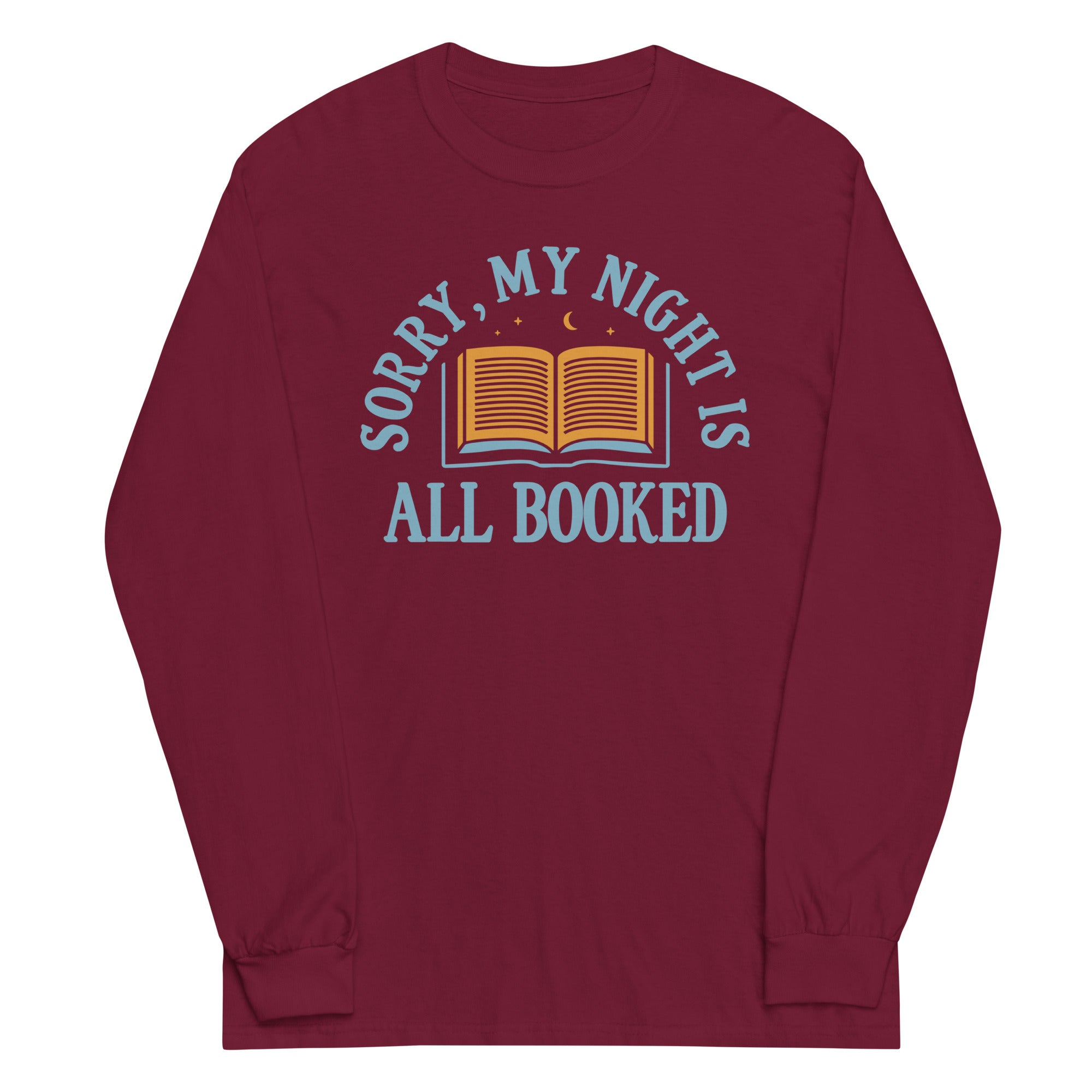 Sorry, My Night Is All Booked Unisex Long Sleeve Tee