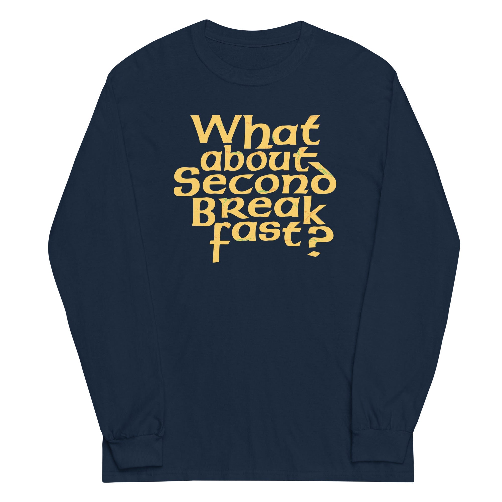 What About Second Breakfast? Unisex Long Sleeve Tee