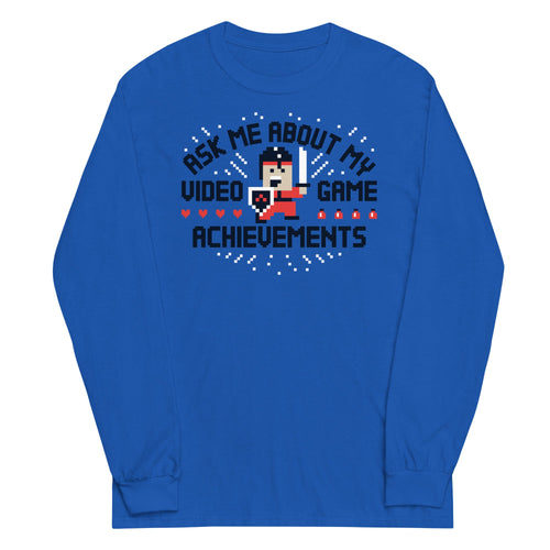 Ask Me About My Video Game Achievements Unisex Long Sleeve Tee
