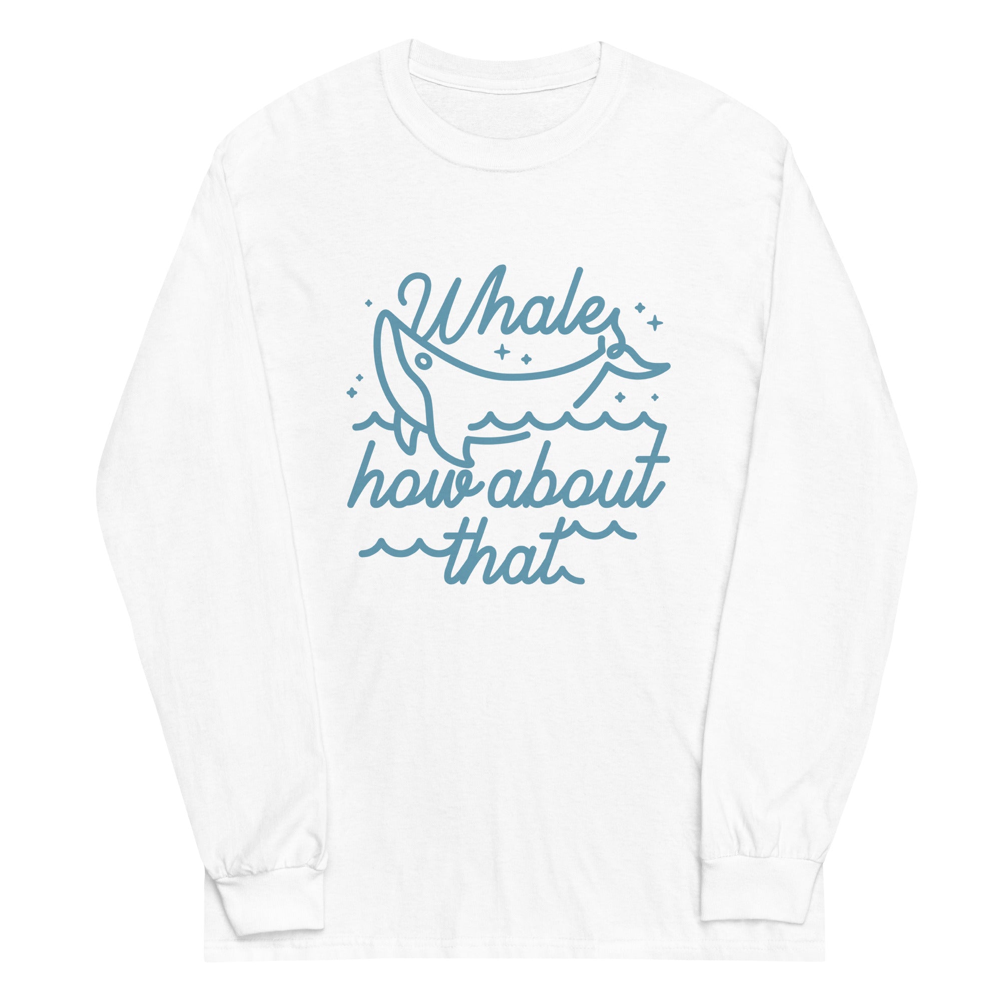 Whale How About That Unisex Long Sleeve Tee