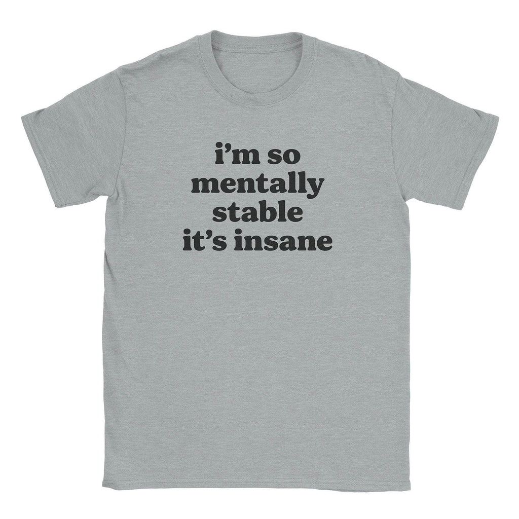 Mentally Stable T-Shirt Hoodie, Sweatshirt | CiraTrend.com (Image 1)