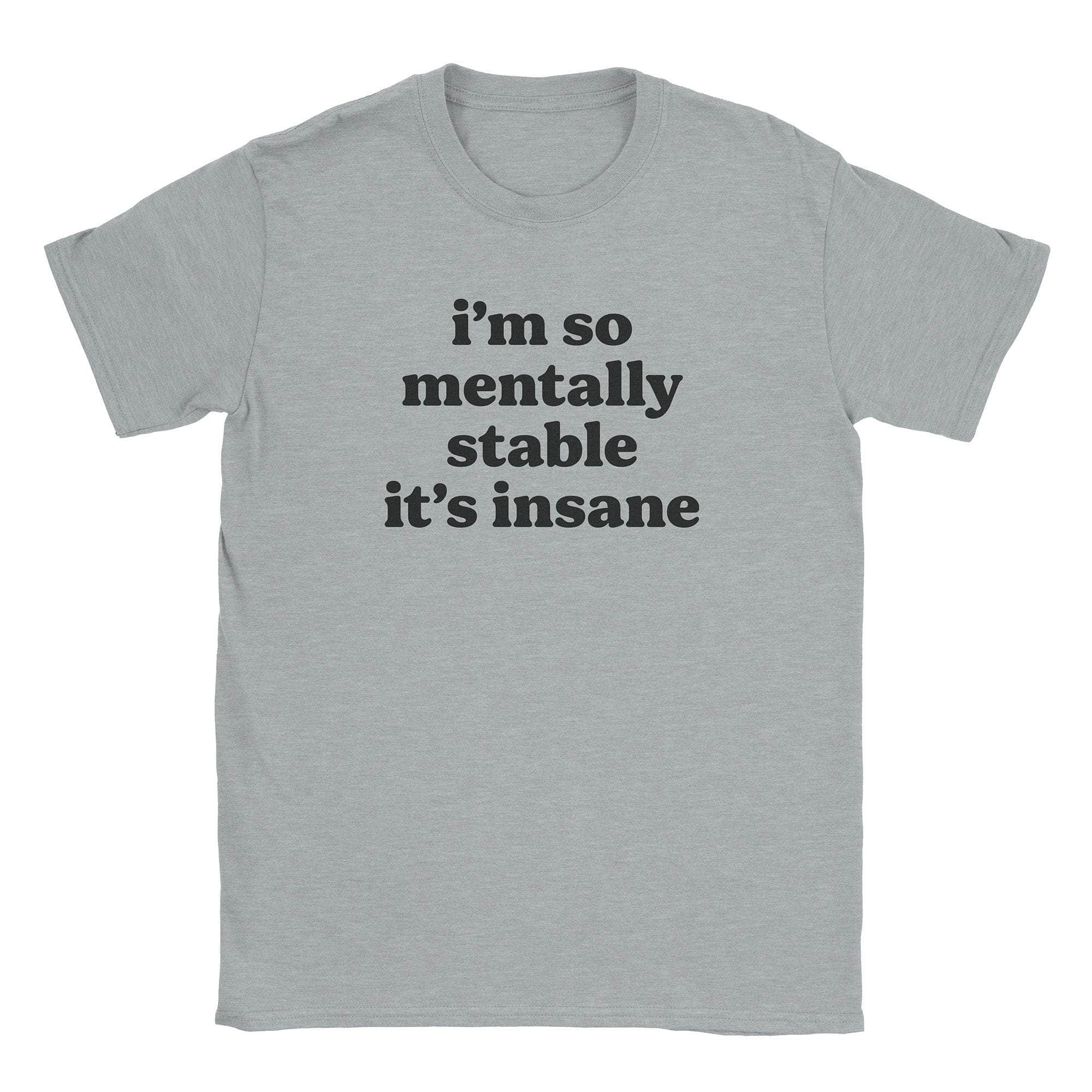 Mentally Stable T-Shirt Hoodie, Sweatshirt | CiraTrend.com (Image 1)