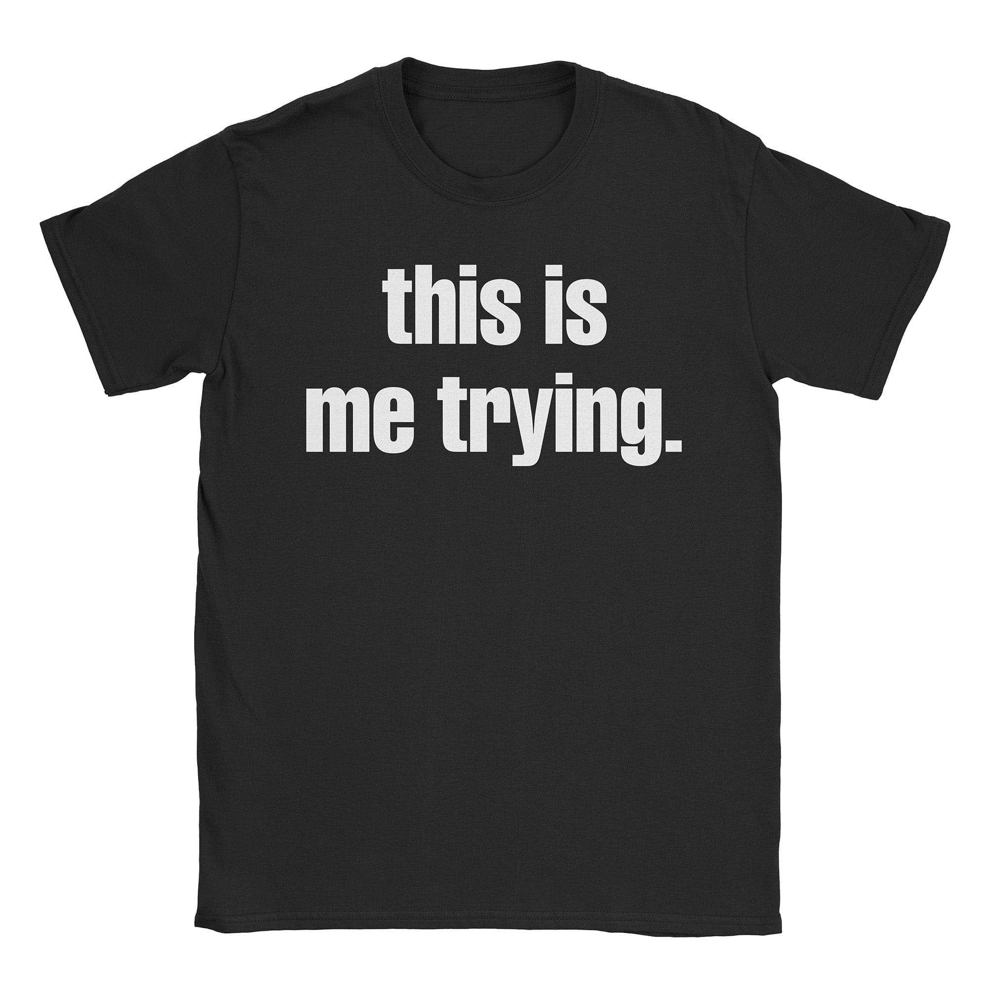 Trying T-Shirt Hoodie, Sweatshirt | CiraTrend.com (Image 5)