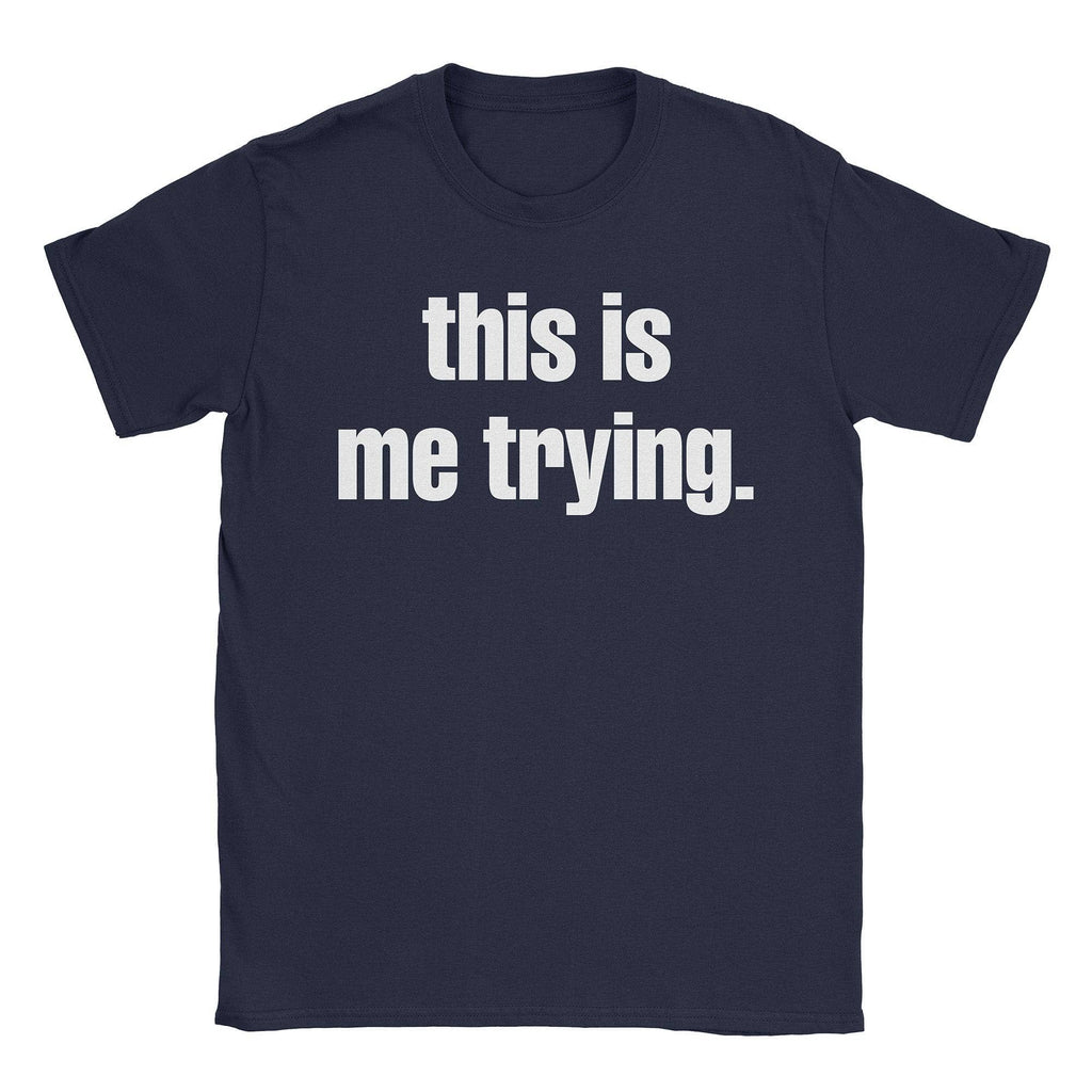 Trying T-Shirt Hoodie, Sweatshirt | CiraTrend.com (Image 1)