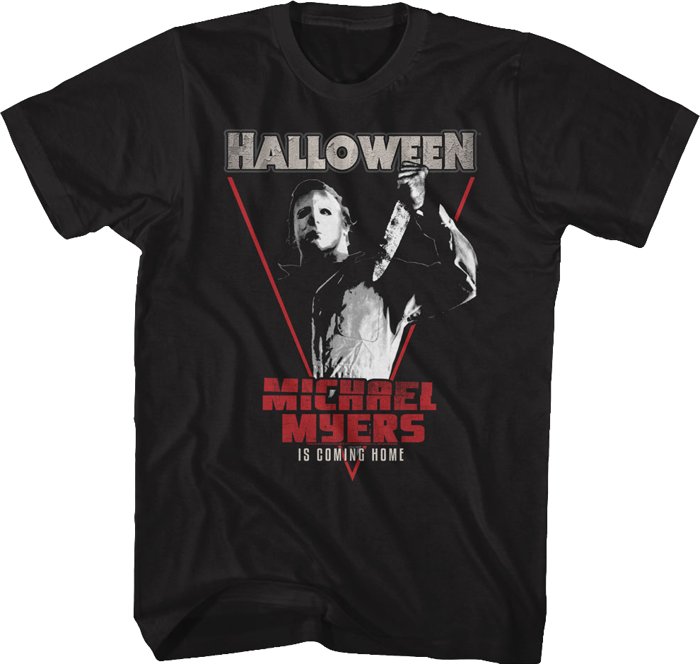 Michael Myers Is Coming Home Halloween T-Shirt Hoodie, Sweatshirt | CiraTrend.com (Image 1)