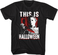 Michael Myers This Is Halloween T-Shirt Hoodie, Sweatshirt | CiraTrend.com (Image 1)