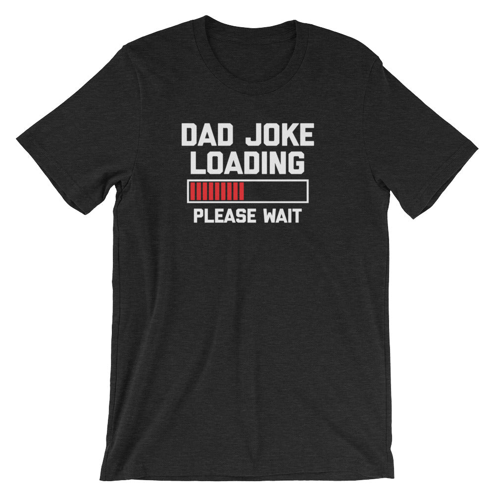 Dad Joke Loading T-Shirt (Unisex) Hoodie, Sweatshirt | CiraTrend.com (Image 4)