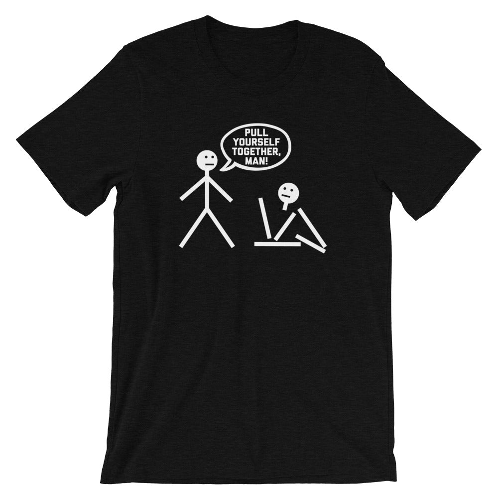 Pull Yourself Together, Man! T-Shirt (Unisex) Hoodie, Sweatshirt | CiraTrend.com (Image 4)