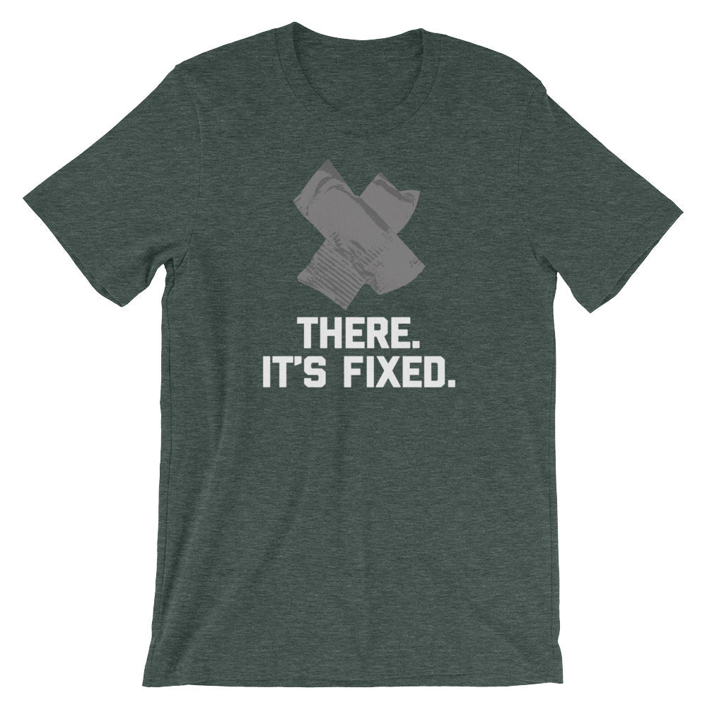 There, It's Fixed T-Shirt (Unisex) Hoodie, Sweatshirt | CiraTrend.com (Image 5)