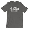 If Weren'T Gutter My Mind Would Be Homeless () T-Shirts, Hoodie, Sweatshirt