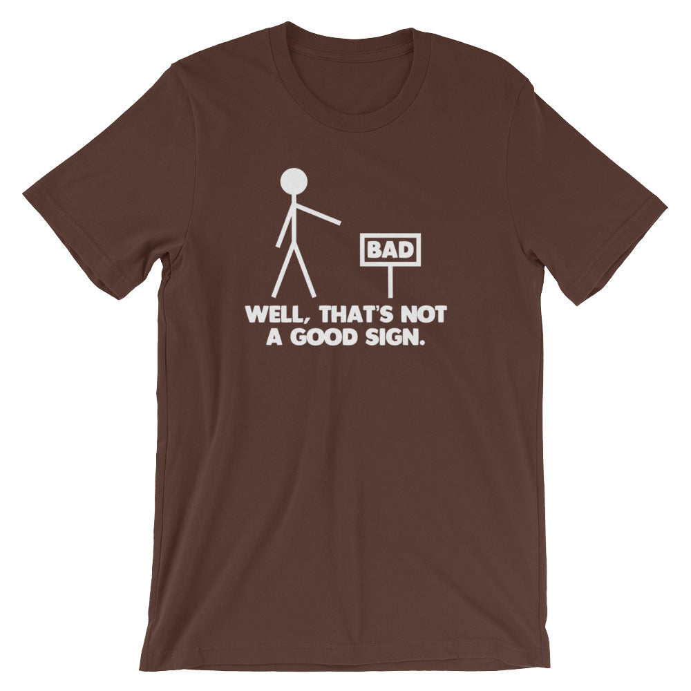 Well, That's Not A Good Sign T-Shirt (Unisex) Hoodie, Sweatshirt | CiraTrend.com (Image 5)