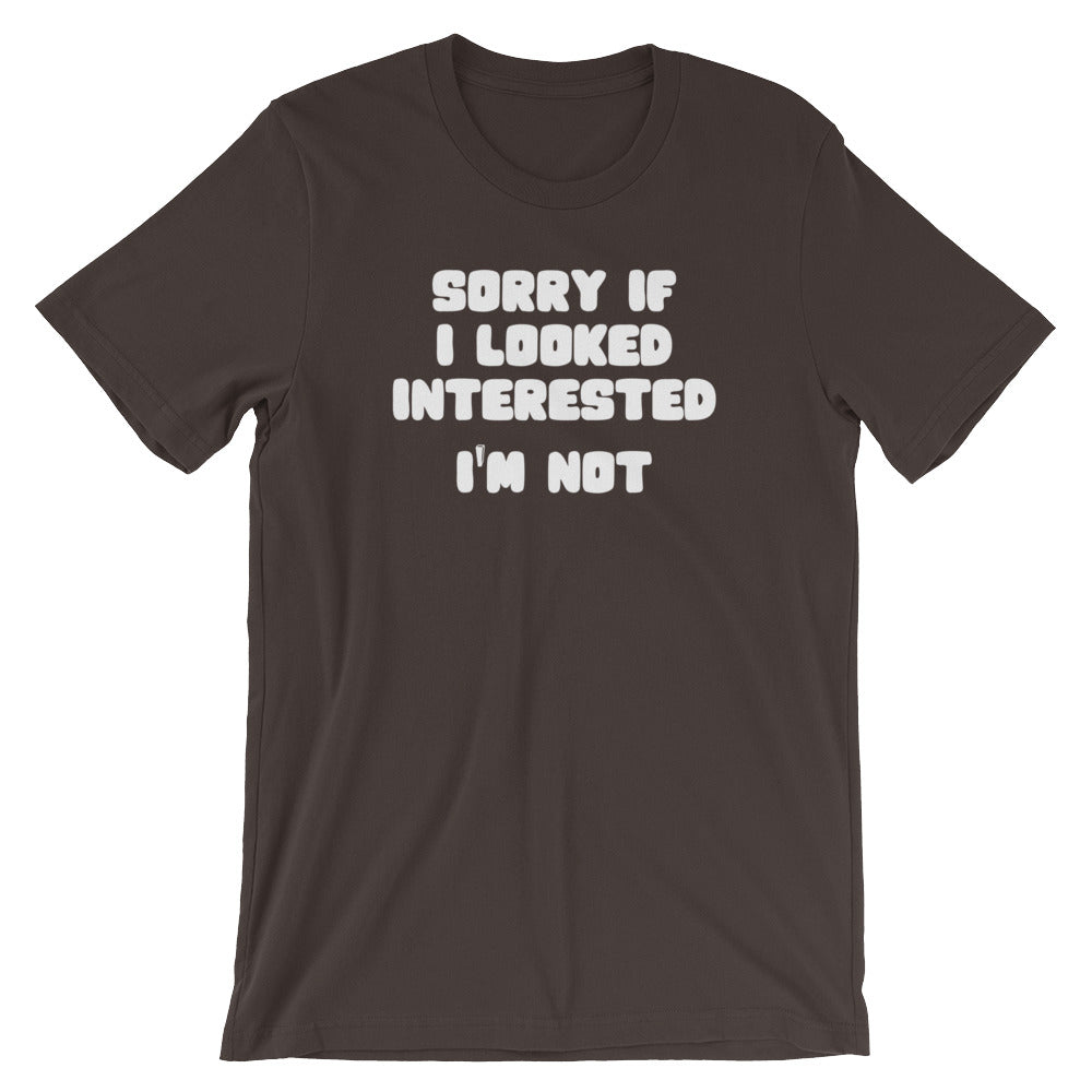 Sorry If I Looked Interested (I'm Not) T-Shirt (Unisex) Hoodie, Sweatshirt | CiraTrend.com (Image 3)