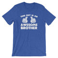 This Guy Is An Awesome Brother T-Shirt (Unisex) Hoodie, Sweatshirt | CiraTrend.com (Image 1)
