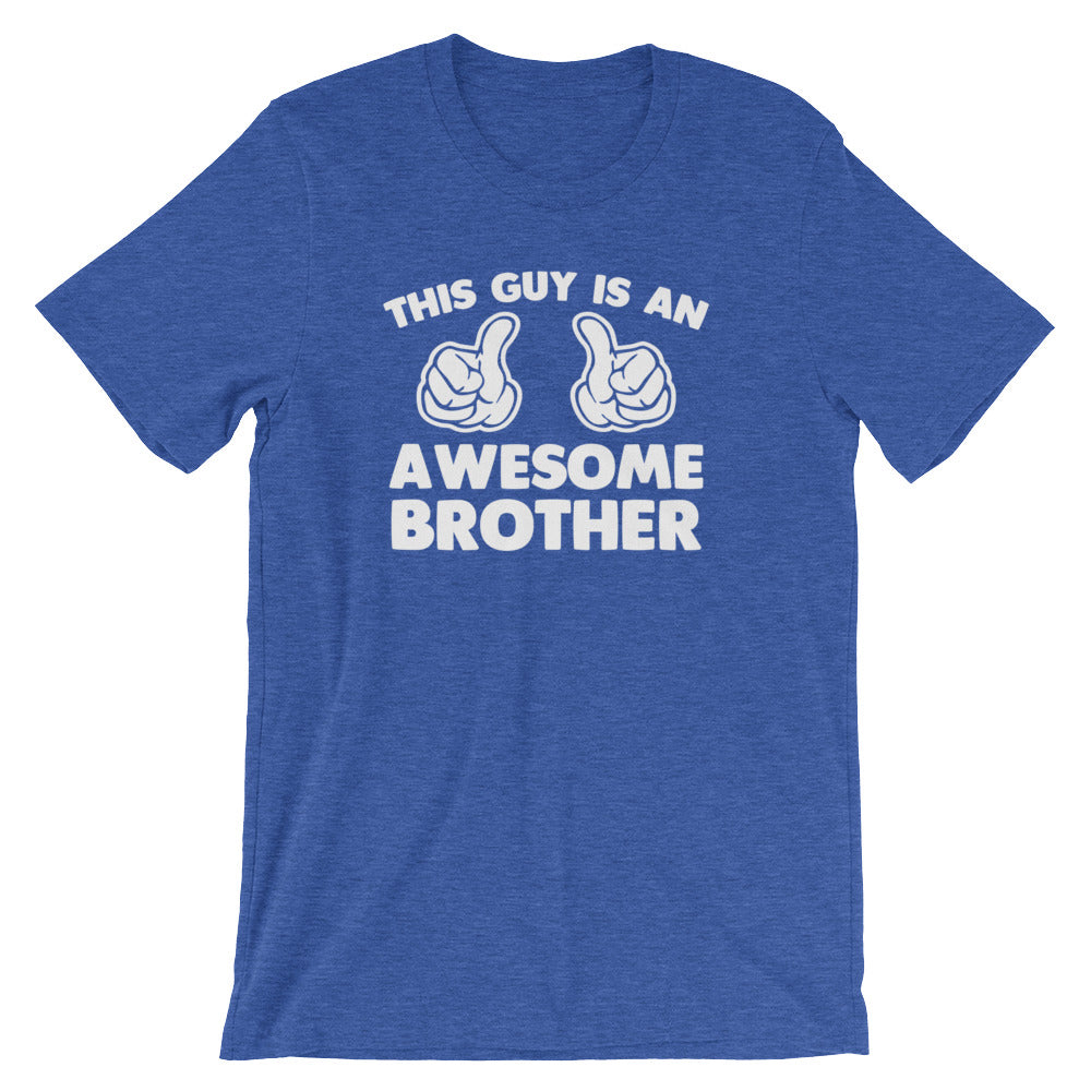 This Guy Is An Awesome Brother T-Shirt (Unisex) Hoodie, Sweatshirt | CiraTrend.com (Image 1)