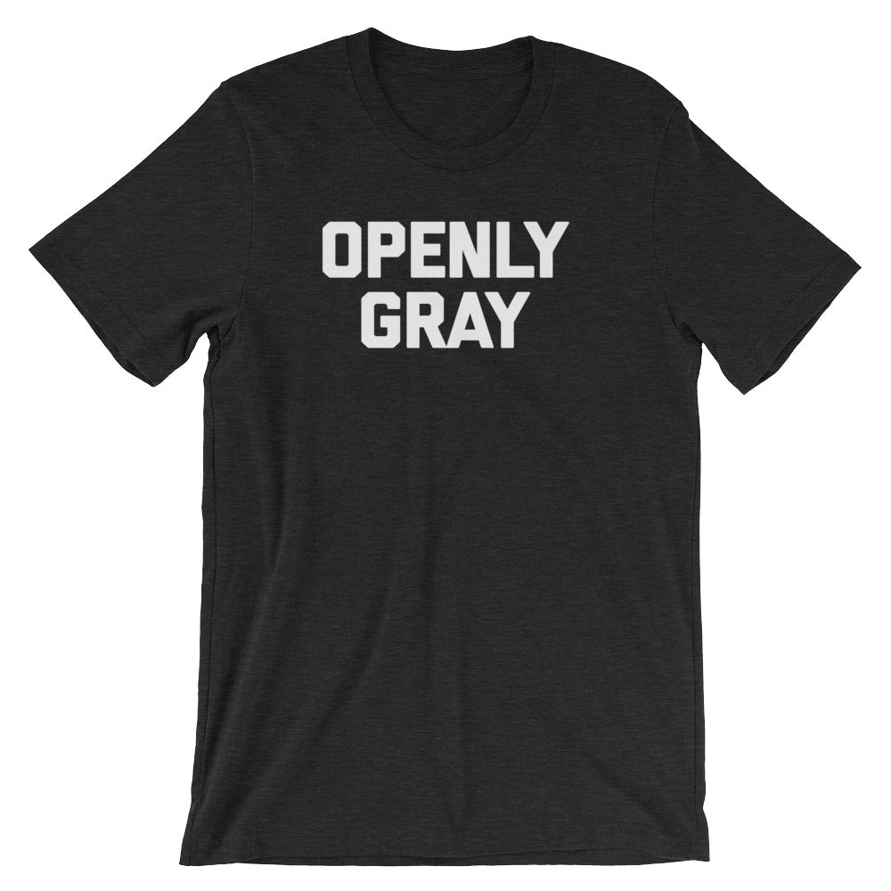 Openly Gray T-Shirt (Unisex) Hoodie, Sweatshirt | CiraTrend.com (Image 4)