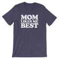 Mom Likes Me Best T-Shirt (Unisex) Hoodie, Sweatshirt | CiraTrend.com (Image 1)