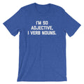 I'M So Adjective I Verb Nouns () T-Shirts, Hoodie, Sweatshirt