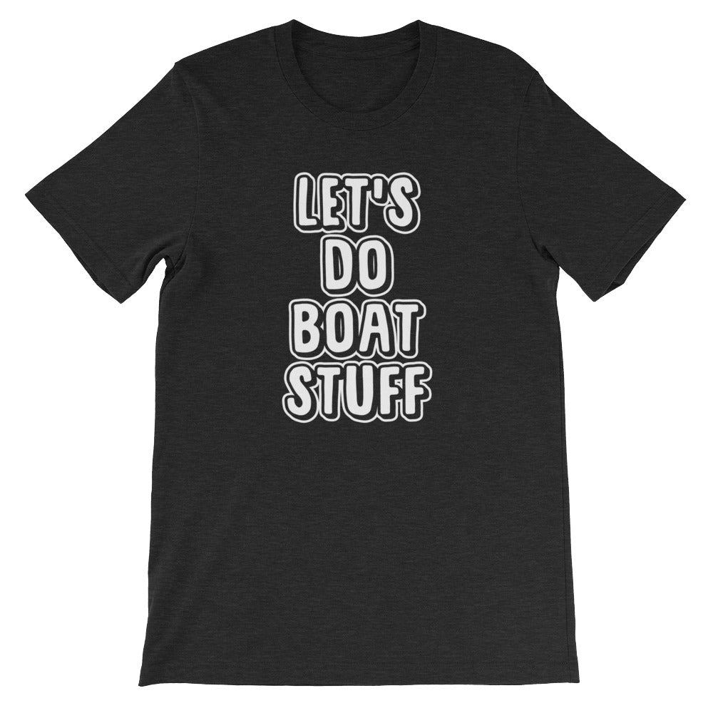 Let's Do Boat Stuff T-Shirt (Unisex) Hoodie, Sweatshirt | CiraTrend.com (Image 4)