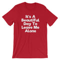 'S Day Leave Me Alone () T-Shirts, Hoodie, Sweatshirt
