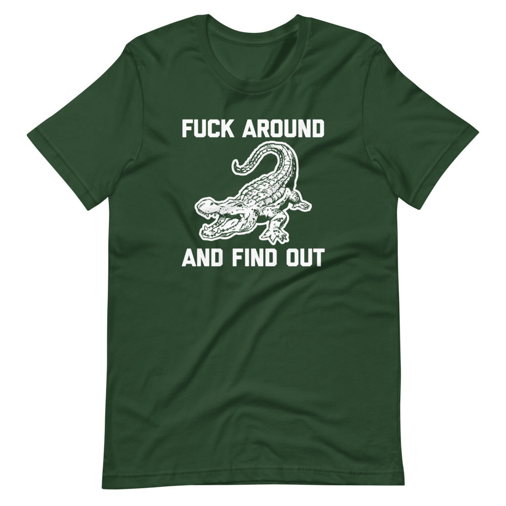 Fuck Around & Find Out (Alligator) T-Shirt Hoodie, Sweatshirt | CiraTrend.com (Image 1)