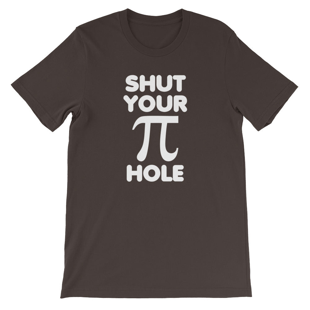 Shut Your Pi Hole () T-Shirts, Hoodie, Sweatshirt