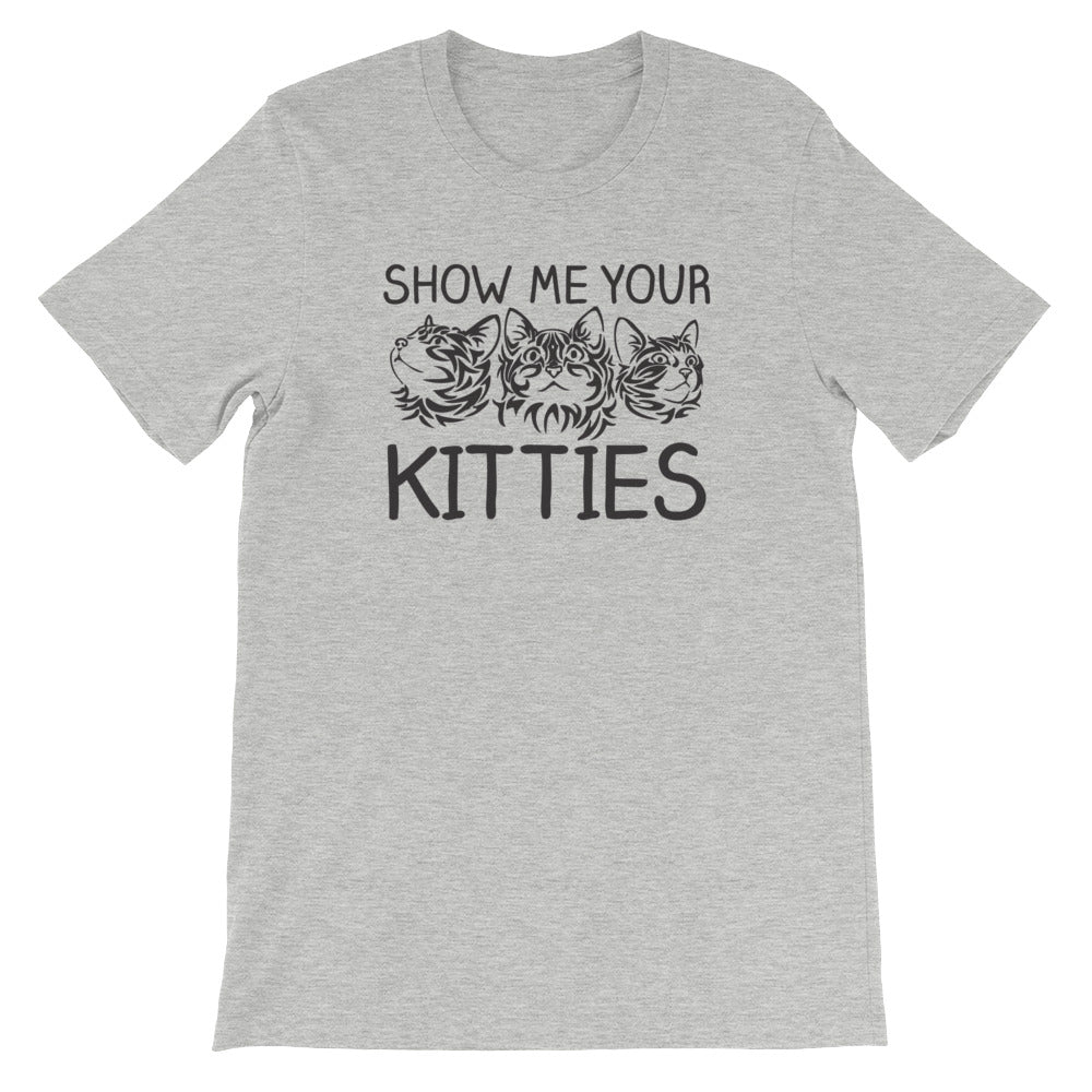 Show Me Your Kitties () T-Shirts, Hoodie, Sweatshirt
