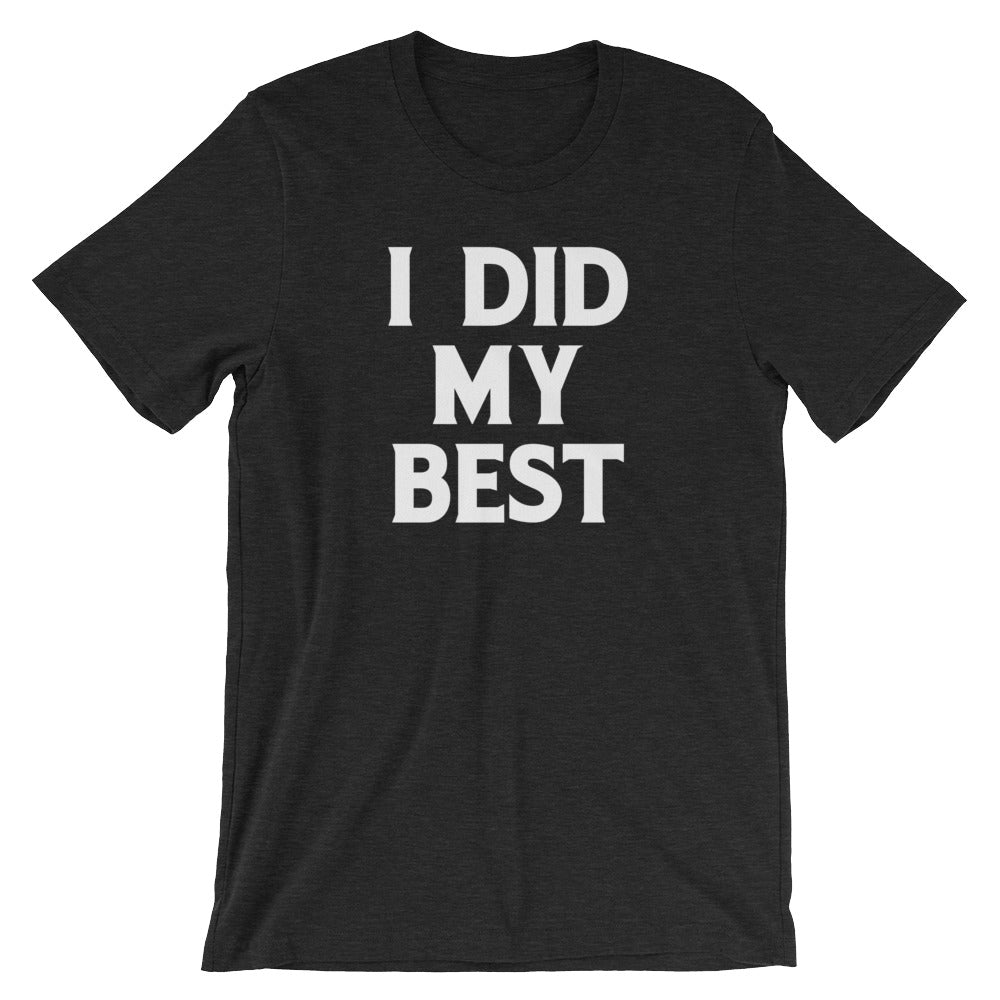 I Did My Best T-Shirt (Unisex) Hoodie, Sweatshirt | CiraTrend.com (Image 4)