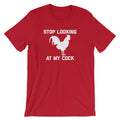 Stop Looking At My Cock T-Shirt (Unisex) Hoodie, Sweatshirt | CiraTrend.com (Image 1)