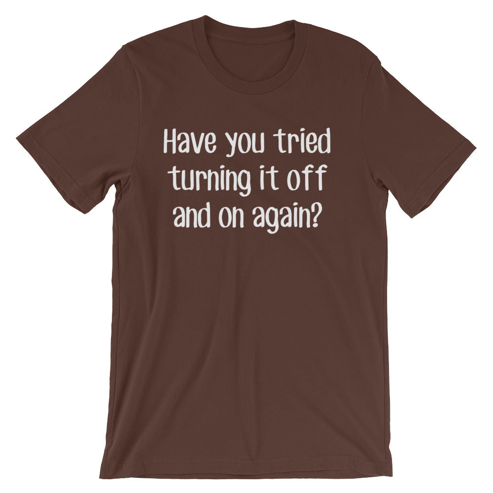 Have You Tried Turning It On & Off Again? T-Shirt (Unisex) Hoodie, Sweatshirt | CiraTrend.com (Image 3)