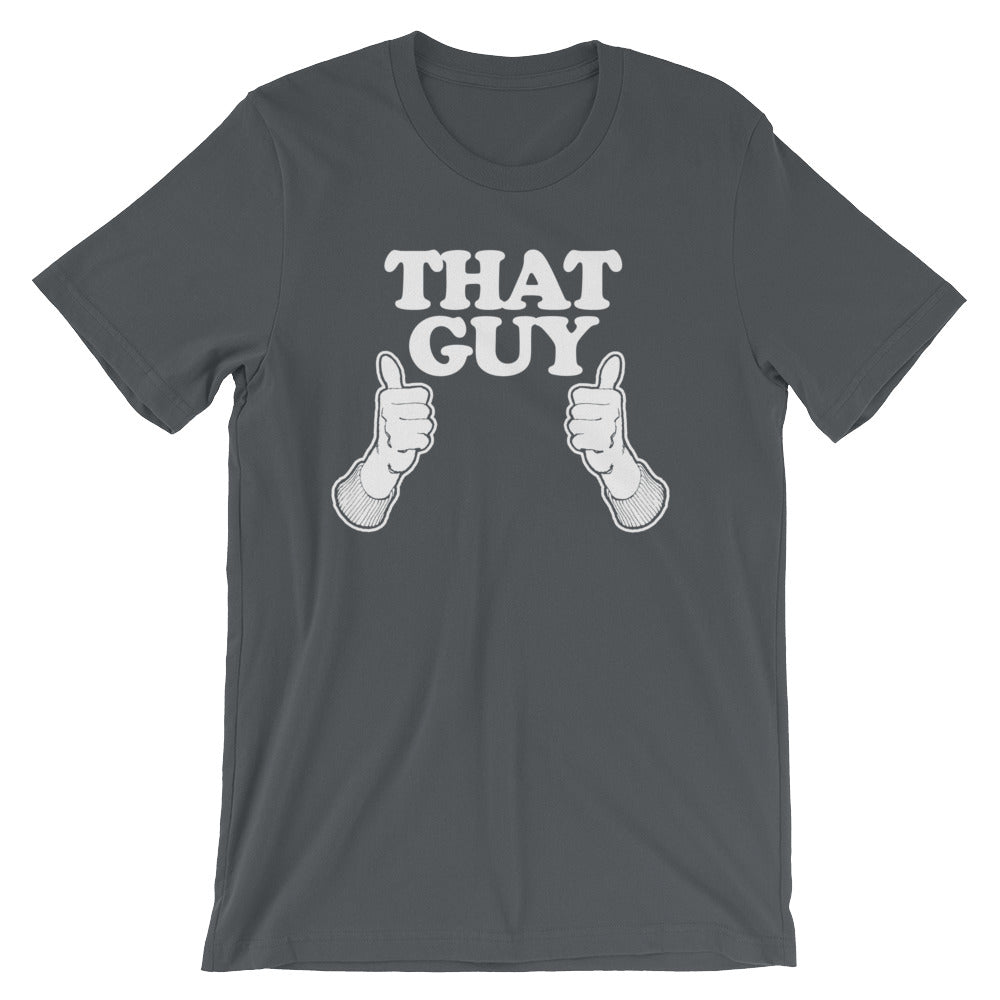 That Guy T-Shirt (Unisex) Hoodie, Sweatshirt | CiraTrend.com (Image 2)