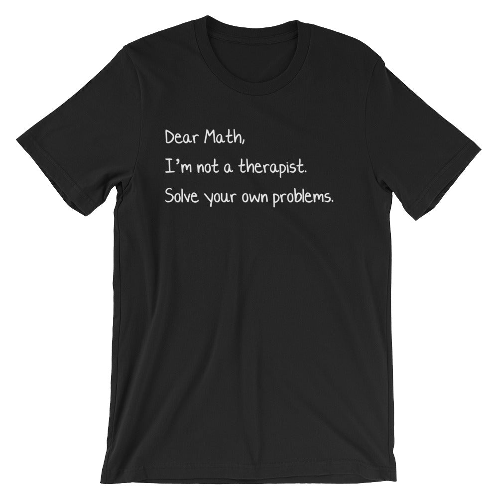 Dear Math, I'm Not A Therapist T-Shirt (Unisex) Hoodie, Sweatshirt | CiraTrend.com (Image 3)