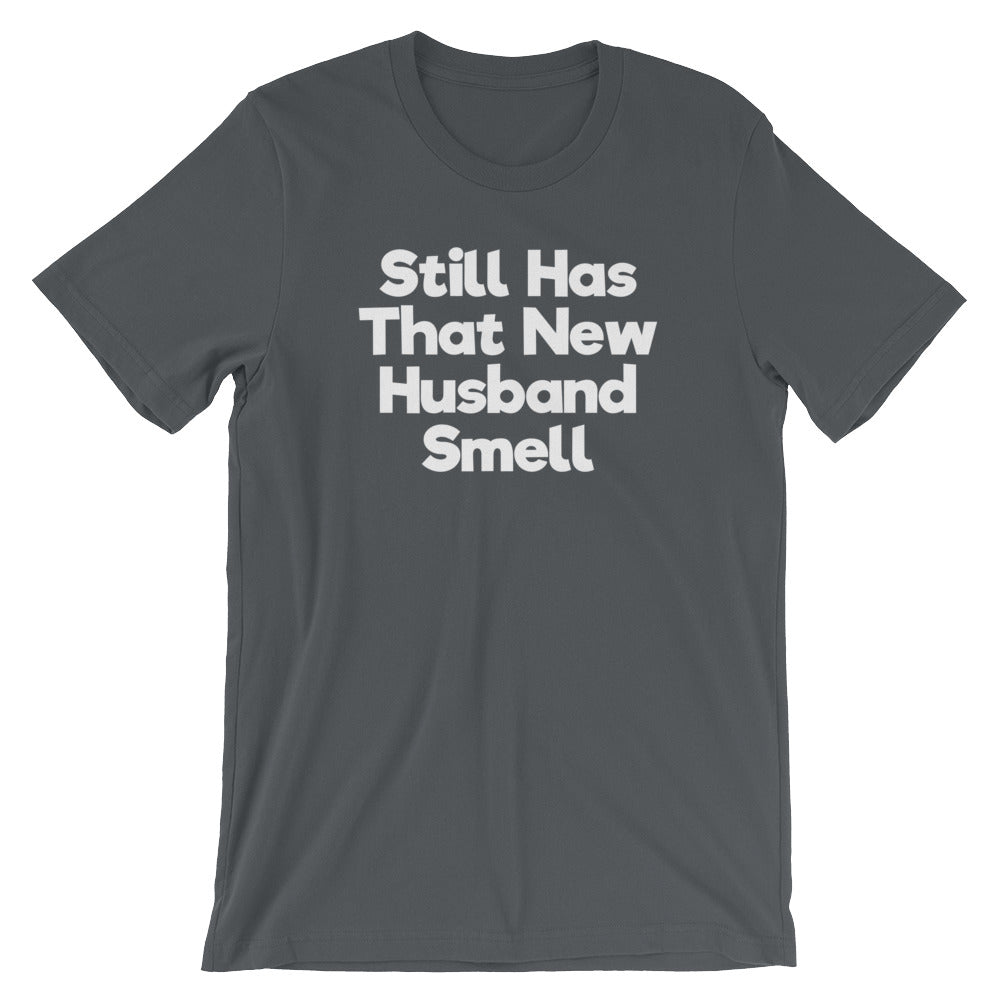 Still Has That New Husband Smell T-Shirt (Unisex) Hoodie, Sweatshirt | CiraTrend.com (Image 1)