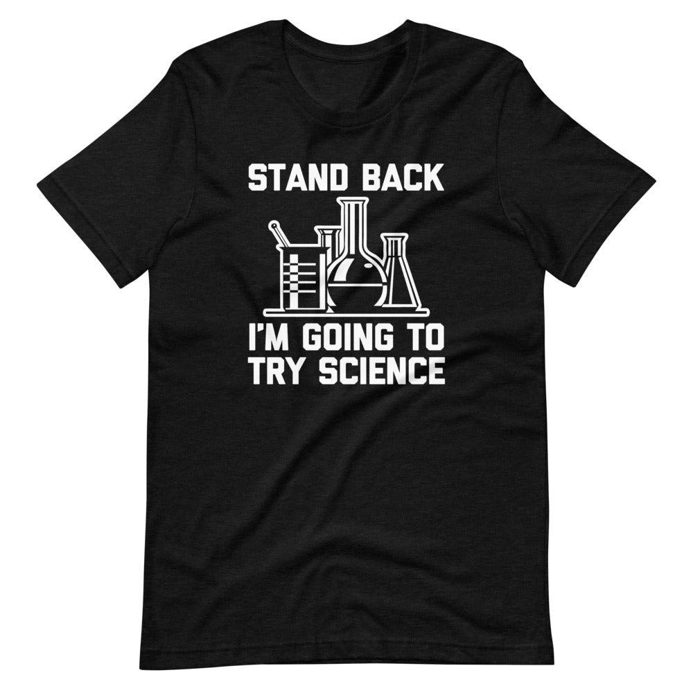 Stand Back, I'm Going To Try Science T-Shirt (Unisex) Hoodie, Sweatshirt | CiraTrend.com (Image 4)