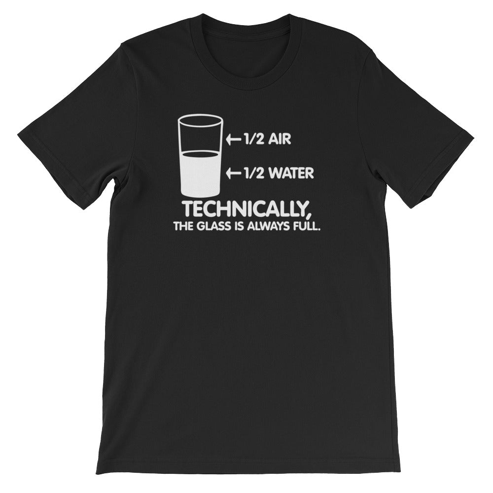 Technically The Glass Is Always Full T-Shirt (Unisex) Hoodie, Sweatshirt | CiraTrend.com (Image 2)