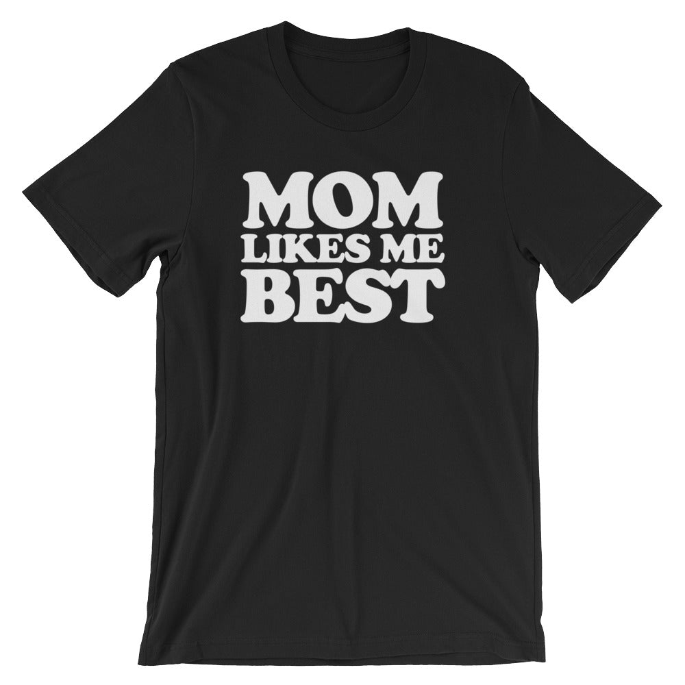 Mom Likes Me Best T-Shirt (Unisex) Hoodie, Sweatshirt | CiraTrend.com (Image 3)