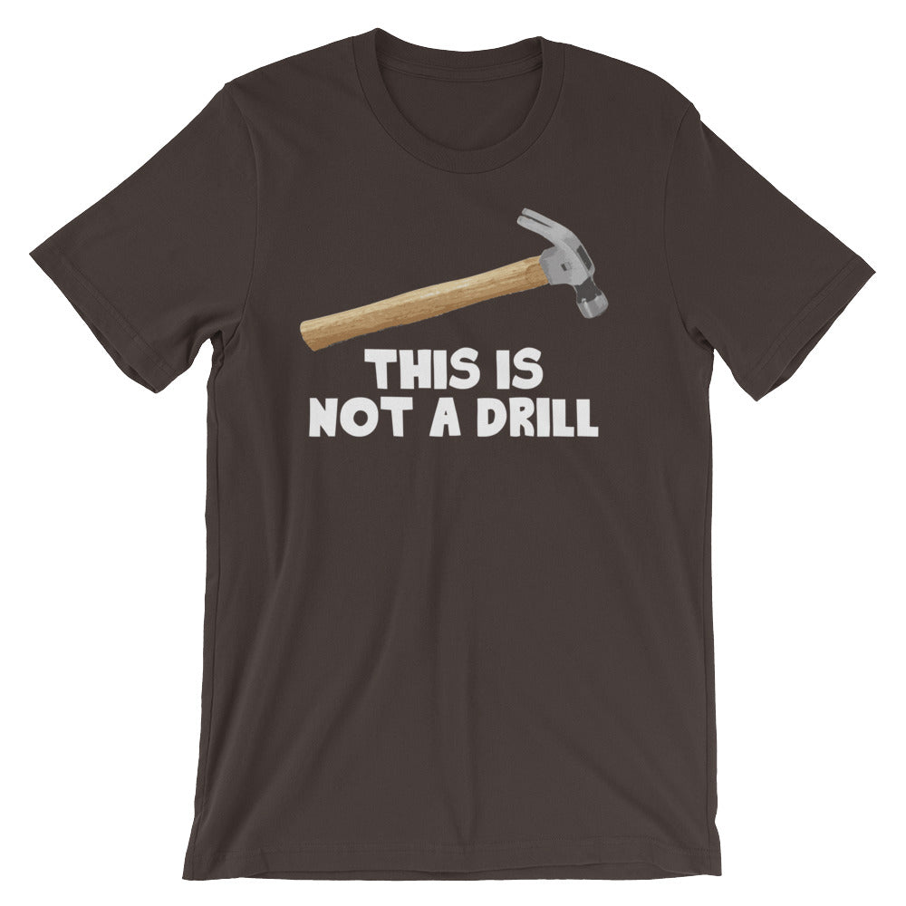 This Is Not A Drill T-Shirt (Unisex) Hoodie, Sweatshirt | CiraTrend.com (Image 1)