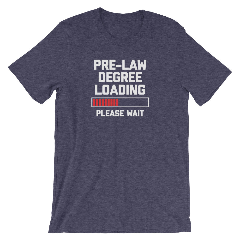 Pre-Law Degree Loading T-Shirt (Unisex) Hoodie, Sweatshirt | CiraTrend.com (Image 5)