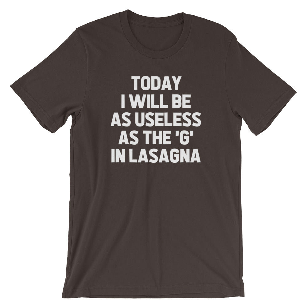 Today I Will Be As Useless As The "G" In Lasagna T-Shirt (Unisex) Hoodie, Sweatshirt | CiraTrend.com (Image 3)