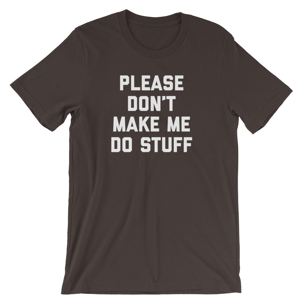 Please Don't Make Me Do Stuff T-Shirt (Unisex) Hoodie, Sweatshirt | CiraTrend.com (Image 3)