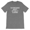 Daydreaming About Actually Sleeping T-Shirt (Unisex) Hoodie, Sweatshirt | CiraTrend.com (Image 1)