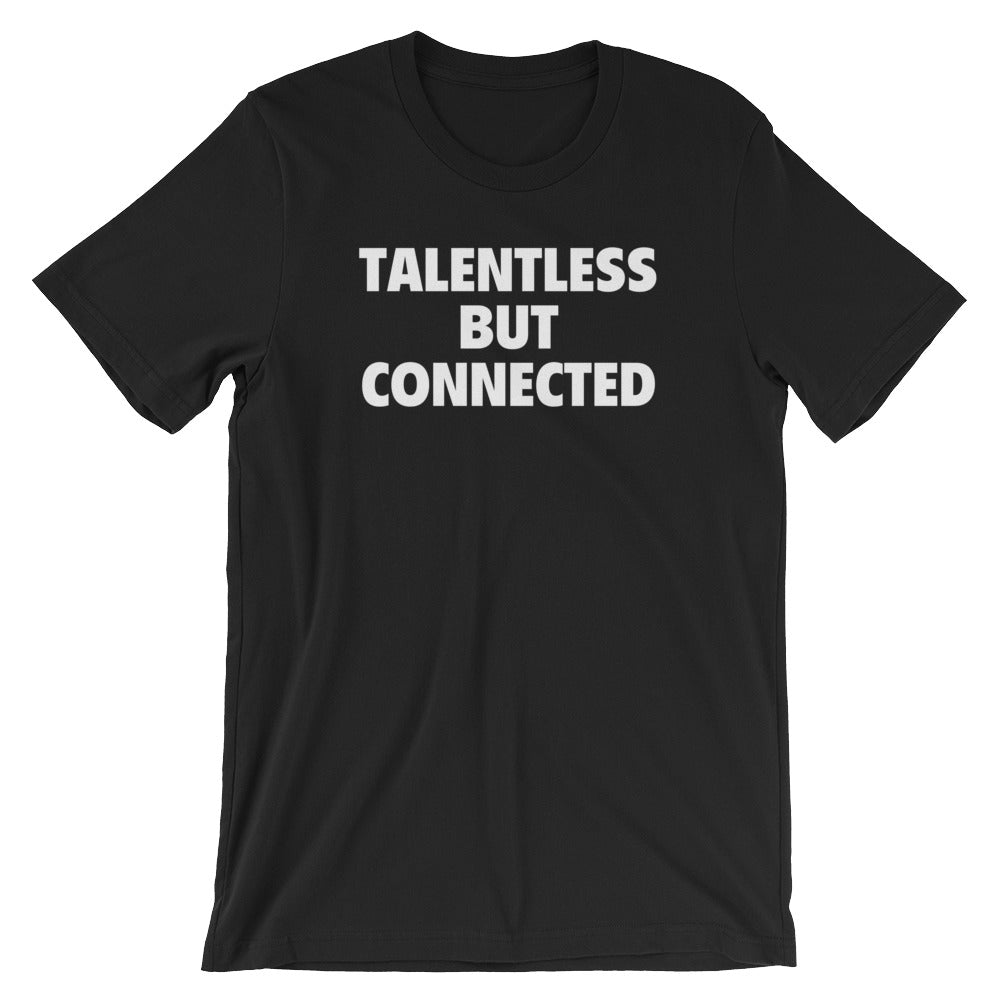 Talentless But Connected T-Shirt (Unisex) Hoodie, Sweatshirt | CiraTrend.com (Image 2)