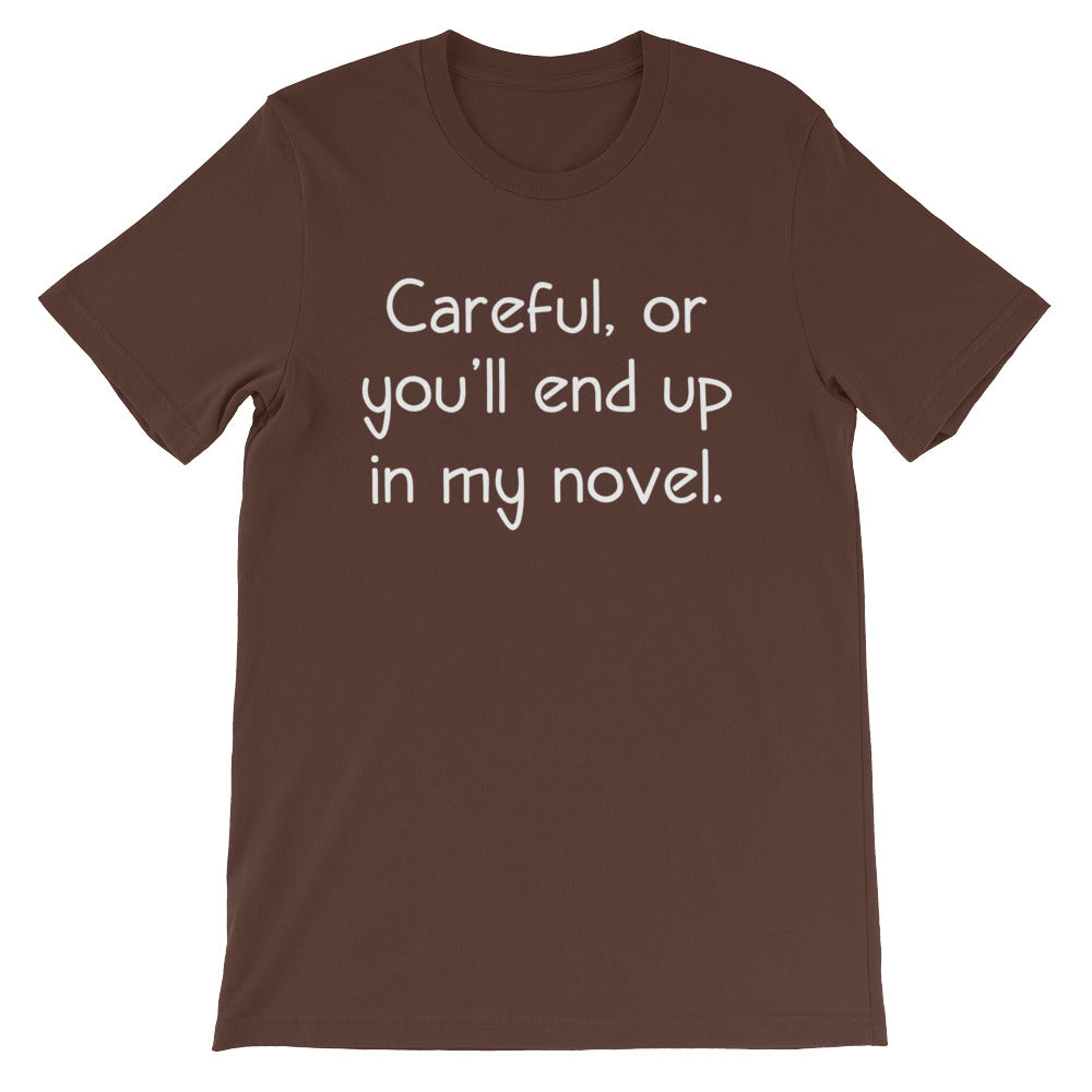 Careful, Or You'll End Up In My Novel T-Shirt (Unisex) Hoodie, Sweatshirt | CiraTrend.com (Image 4)